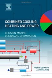 book Combined Cooling, Heating and Power: Decision-Making, Design and Optimization