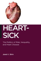 book Heart-Sick: The Politics of Risk, Inequality, and Heart Disease