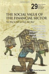 book The Social Value of the Financial Sector: Too Big to Fail or Just Too Big?