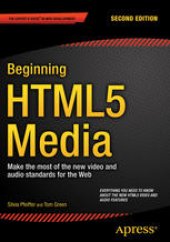 book Beginning HTML5 Media: Make the most of the new video and audio standards for the Web