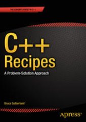 book C++ Recipes: A Problem-Solution Approach