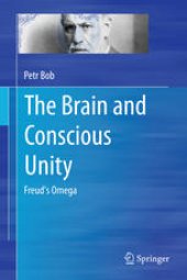 book The Brain and Conscious Unity: Freud's Omega