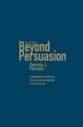 book Beyond Persuasion: Communication Strategies for Healthcare Managers in the Digital Age