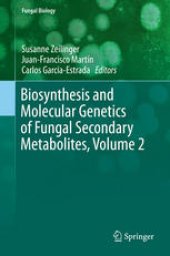 book Biosynthesis and Molecular Genetics of Fungal Secondary Metabolites, Volume 2