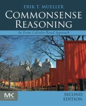 book Commonsense Reasoning, Second Edition: An Event Calculus Based Approach