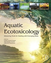 book Aquatic Ecotoxicology: Advancing Tools for Dealing with Emerging Risks