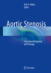 book Aortic Stenosis: Case-Based Diagnosis and Therapy