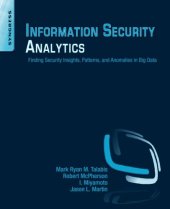 book Information Security Analytics: Finding Security Insights, Patterns, and Anomalies in Big Data