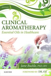 book Clinical Aromatherapy: Essential Oils in Healthcare, 3e