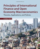 book Principles of International Finance and Open Economy Macroeconomics: Theories, Applications, and Policies