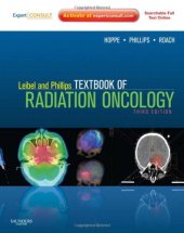 book Leibel and Phillips Textbook of Radiation Oncology: Expert Consult - Online and Print, 3e