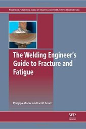 book The Welding Engineer's Guide to Fracture and Fatigue