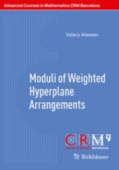 book Moduli of Weighted Hyperplane Arrangements