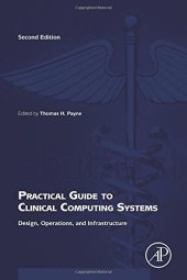 book Practical Guide to Clinical Computing Systems, Second Edition: Design, Operations, and Infrastructure