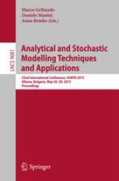 book Analytical and Stochastic Modelling Techniques and Applications: 22nd International Conference, ASMTA 2015, Albena, Bulgaria, May 26-29, 2015. Proceedings