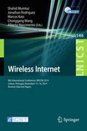 book Wireless Internet: 8th International Conference, WICON 2014, Lisbon, Portugal, November 13-14, 2014, Revised Selected Papers