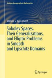 book Sobolev Spaces, Their Generalizations and Elliptic Problems in Smooth and Lipschitz Domains