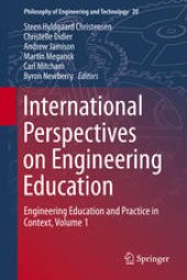 book International Perspectives on Engineering Education: Engineering Education and Practice in Context, Volume 1