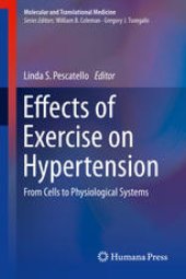 book Effects of Exercise on Hypertension: From Cells to Physiological Systems