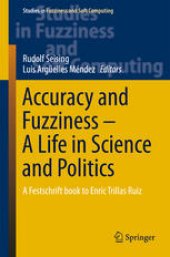 book Accuracy and Fuzziness. A Life in Science and Politics: A Festschrift book to Enric Trillas Ruiz