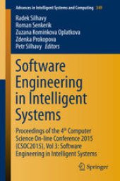 book Software Engineering in Intelligent Systems: Proceedings of the 4th Computer Science On-line Conference 2015 (CSOC2015), Vol 3: Software Engineering in Intelligent Systems
