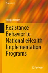 book Resistance Behavior to National eHealth Implementation Programs