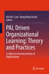 book PAL Driven Organizational Learning: Theory and Practices: A Light on Learning Journey of Organizations