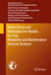 book Multicriteria and Multiobjective Models for Risk, Reliability and Maintenance Decision Analysis