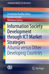 book Information Society Development through ICT Market Strategies: Albania versus Other Developing Countries