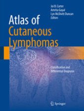 book Atlas of Cutaneous Lymphomas: Classification and Differential Diagnosis