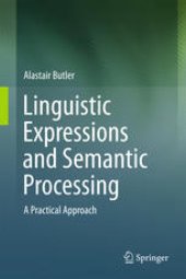 book Linguistic Expressions and Semantic Processing: A Practical Approach