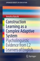 book Construction Learning as a Complex Adaptive System: Psycholinguistic Evidence from L2 Learners of English