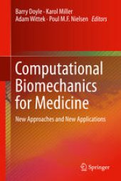 book Computational Biomechanics for Medicine: New Approaches and New Applications