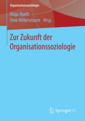 book Zur Zukunft der Organisationssoziologie