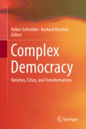 book Complex Democracy: Varieties, Crises, and Transformations