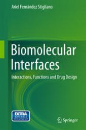 book Biomolecular Interfaces: Interactions, Functions and Drug Design