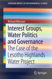 book Interest Groups, Water Politics and Governance: The Case of the Lesotho Highlands Water Project