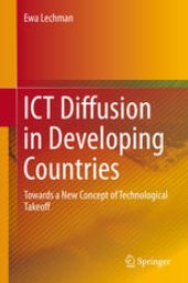 book ICT Diffusion in Developing Countries: Towards a New Concept of Technological Takeoff
