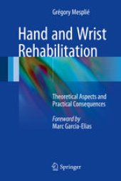 book Hand and Wrist Rehabilitation: Theoretical Aspects and Practical Consequences