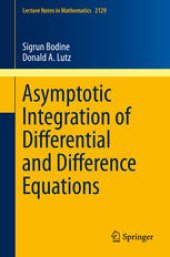 book Asymptotic Integration of Differential and Difference Equations