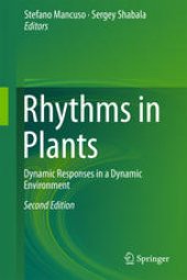 book Rhythms in Plants: Dynamic Responses in a Dynamic Environment