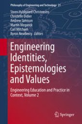 book Engineering Identities, Epistemologies and Values: Engineering Education and Practice in Context, Volume 2