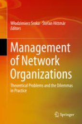 book Management of Network Organizations: Theoretical Problems and the Dilemmas in Practice