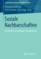 book Soziale Nachbarschaften: Geschichte, Grundlagen, Perspektiven