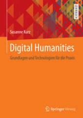 book Digital Humanities: Grundlagen und Technologien für die Praxis