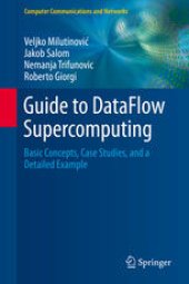 book Guide to DataFlow Supercomputing: Basic Concepts, Case Studies, and a Detailed Example