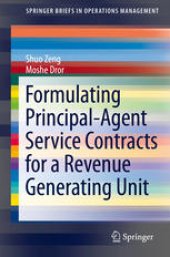 book Formulating Principal-Agent Service Contracts for a Revenue Generating Unit