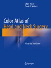 book Color Atlas of Head and Neck Surgery: A Step-by-Step Guide