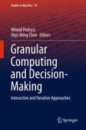 book Granular Computing and Decision-Making: Interactive and Iterative Approaches