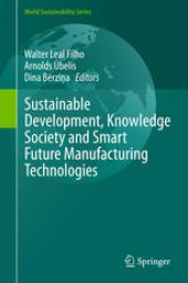 book Sustainable Development, Knowledge Society and Smart Future Manufacturing Technologies